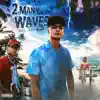Kid A-lex - 2 Many Waves - EP