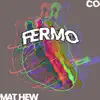 Co & MAT HEW - FERMO - Single